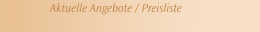 Aktuelle Angebote / Preisliste
